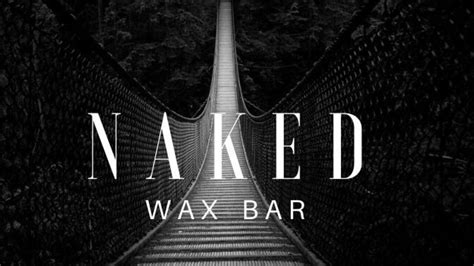 NAKED Wax Bar In Baton Rouge LA